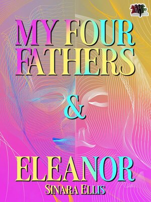 cover image of My Four Fathers & Eleanor